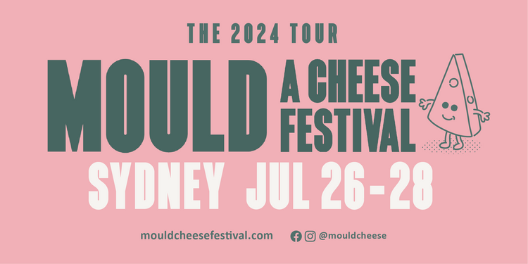 SYDNEY 2024 – Mould Cheese Festival